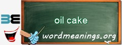 WordMeaning blackboard for oil cake
